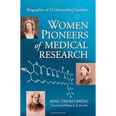 Women Pioneers of Medical Research: Biographies of 25 Outstanding Scientists