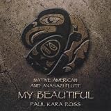 Native American & Anasazi Flute-My Beautiful