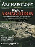 Archaeology Magazine (November December 1999) Digging At Armageddon; Megiddo Israel; Easter Island Experiments; Clovis NM; Bethlehem Steel Mill Industrial Archaeology; Ethnic Cleansing; Celebrating Egyptian Art (Vol. 52, No. 6)