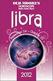 Old Moore s Horoscopes Libra 2012