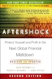 Aftershock: Protect Yourself and Profit in the Next Global Financial Meltdown