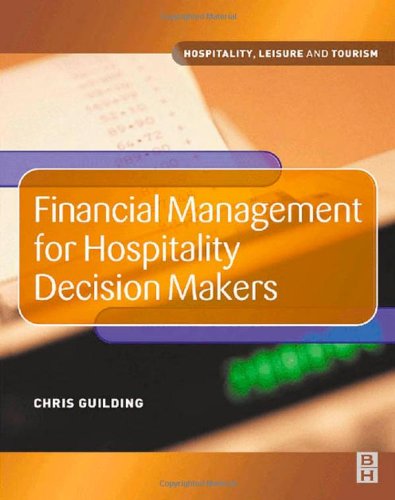 Textbook - Financial Management for Hospitality Decision Makers (Hospitality, Leisure and Tourism)