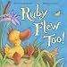 Ruby Flew Too!