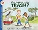 What Happens to Our Trash? (Let's-Read-and-Find-Out Science 2)