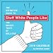 Stuff White People Like: 2010 Day-to-Day Calendar