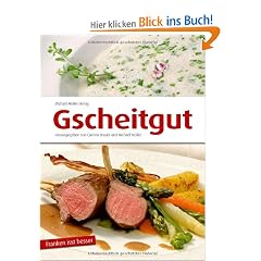 Gscheitgut-Franken is(s)t besser: � mehr als ein Kochbuch