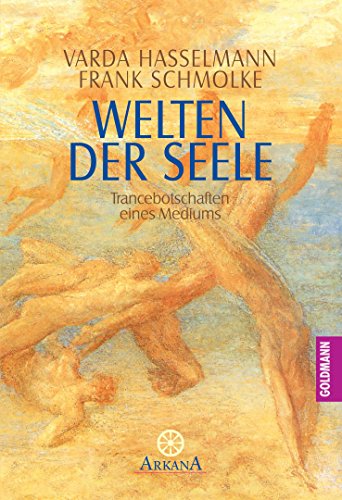 Welten der Seele: Trancebotschaften eines Mediums (German Edition), by Varda Hasselmann, Frank Schmolke