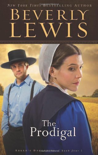 The Prodigal (Abram's Daughters #4) [Paperback] [2011] (Author) Beverly Lewis