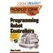 Programming Robot Controllers (Robot DNA)