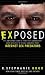 Exposed: The Harrowing Story of a Mother's Undercover Work with the FBI to Save Children from Internet Sex Predators