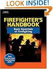 Firefighter's Handbook: Basic Essentials of Firefighting: Basic Edition