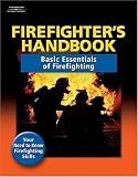Firefighters Handbook: Basic Essentials of Firefighting: Basic Edition