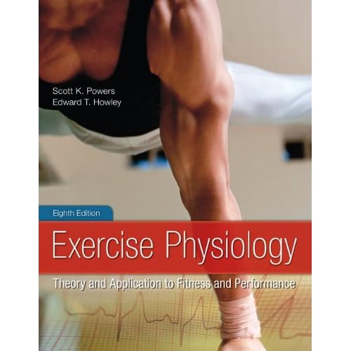 Exercise Physiology: Theory and Application to Fitness and Performance