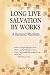 Long Live Salvation by Works: A Humanist Manifesto