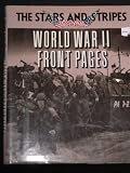The Stars And Stripes World War II Front Pages