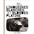 Limousines blanches et blondes platines