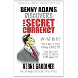 Benny Adams Discovers The Secret Currency