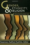 Gender, Ethnicity, and Religion (New Vectors in the Study of Religion and Theology)