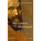 Der G�ttliche: Das Leben des Michelangelovon "Volker Reinhardt"