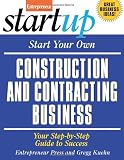 Start Your Own Construction and Contracting Business (Startup Series) - 1599181231