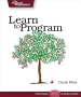 Learn to Program (Pragmatic Programmers)
