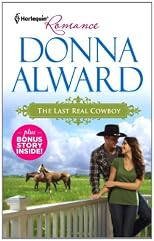 The Last Real Cowboy & The Rancher's Runaway Princess: The Last Real Cowboy\The Rancher's Runaway Princess (Harlequin Romance)