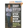 Often Wrong, Never in Doubt: Unleash the Business Rebel Within