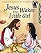 Jesus Wakes the Little Girl (Arch Books)