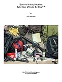 Survival In Any Situation: Build Your Ultimate Go-Bag