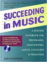 Succeeding in Music - A Business Workbook for Performers, Songwriters and Agents  Book/CD-ROM (Succeeding in Music: A Business Workbook for Performers, Songwriters)