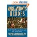 Mark Antony's Heroes: How the Third Gallica Legion Saved an Apostle and Created an Emperor