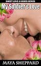 My Soldier's Love (Sweet Love & Kisses series)
