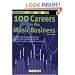 100 Careers in the Music Business
