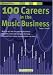 100 Careers in the Music Business