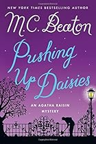 Pushing Up Daisies: An Agatha Raisin Mystery (Agatha Raisin Mysteries) Pushing Up Daisies: An Agatha Raisin Mystery (Agatha Raisin Mysteries)