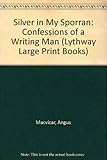 Silver in my sporran : confessions of a writing man