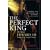 The Perfect King: The Life of Edward III, Father of the English Nation