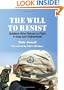 The Will to Resist: Soldiers Who Refuse to Fight in Iraq and Afghanistan