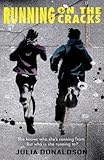 Running on the cracks