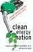 Clean Energy Nation: Freeing America from the Tyranny of Fossil Fuels