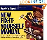New Fix-It-Yourself Manual: How to Repair, Clean, and Maintain Anything and Everything In and Around Your Home