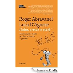 Italia, cresci o esci: Meritocrazia e regole per dare un futuro ai giovani (Saggi Corsari)