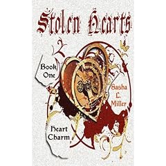 Stolen Hearts, Book One: Heart Charm by Sasha L. Miller