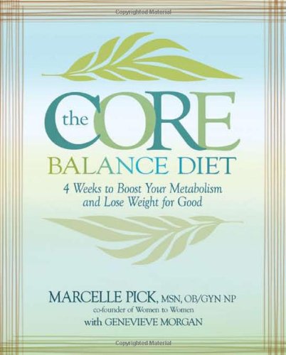 The Core Balance Diet: 4 Weeks to Boost Your Metabolism and Lose Weight for Good