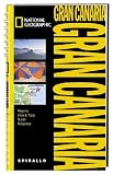 NATIONAL GEOGRAPHIC Spirallo Reisef&uuml;hrer Gran Canaria: Magazin - Infos und Tipps - Touren - Reiseatlas - Tony Kelly