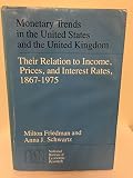 Monetary trends in the United States and the United Kingdom : their relation to income, prices, and interest rates, 1867-1975