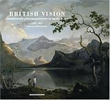British Vision: Observation and Imagination in British Art, 1750u1950