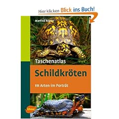 Taschenatlas Schildkr�ten: 112 Arten im Portr�t