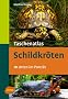 Taschenatlas Schildkr�ten: 112 Arten im Portr�t