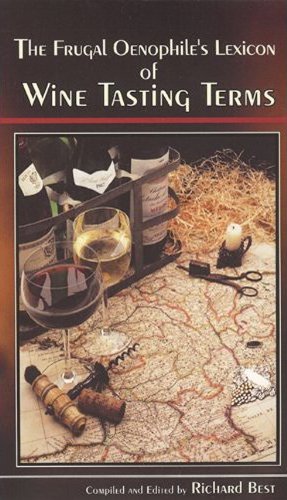 The Frugal Oenophile's Lexicon of Wine Tasting Terms